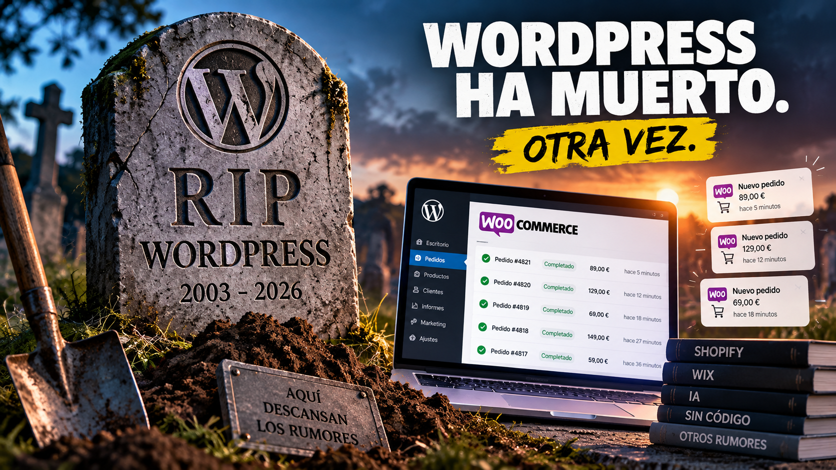 WordPress ha muerto. WooCommerce no lo instala ni Dios. Y otras tonterías que se dicen con mucha seguridad.